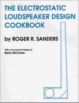 R. R. Sanders, The Electrostatic Loudspeaker Design Cookbook
