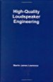 M. J. Lawrence, High-Quality Loudspeaker Engineering