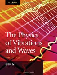 H.J. Pain, The Physics of Vibrations and Waves