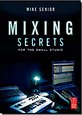 M. Senior, Mixing Secrets for the Small Studio